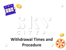 All Info You Need on SkyCity Online Casino Withdrawal Times and Procedure